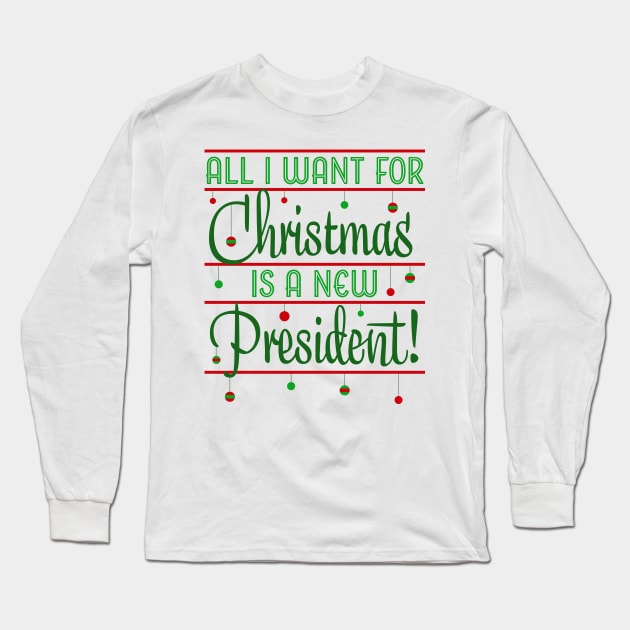 New President For Christmas Long Sleeve T-Shirt by NeddyBetty